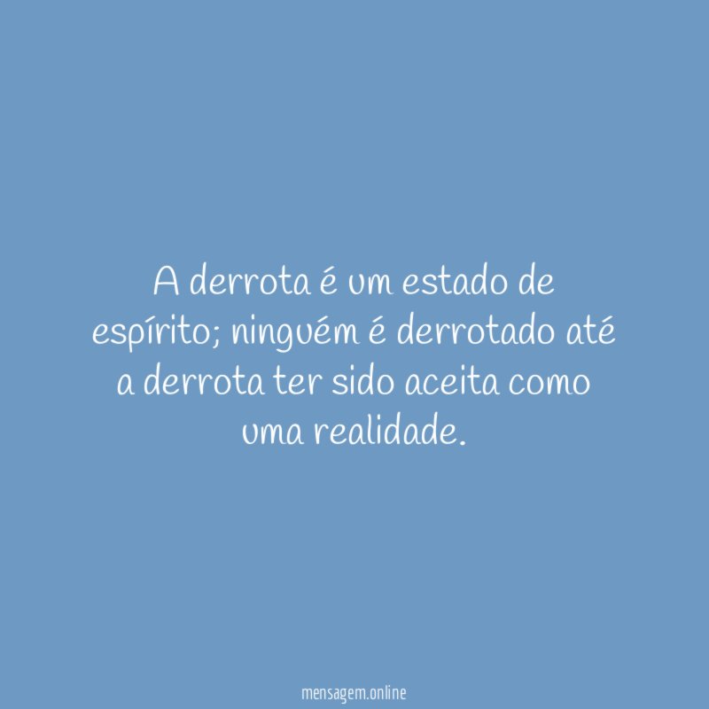 A derrota é um estado de espírito