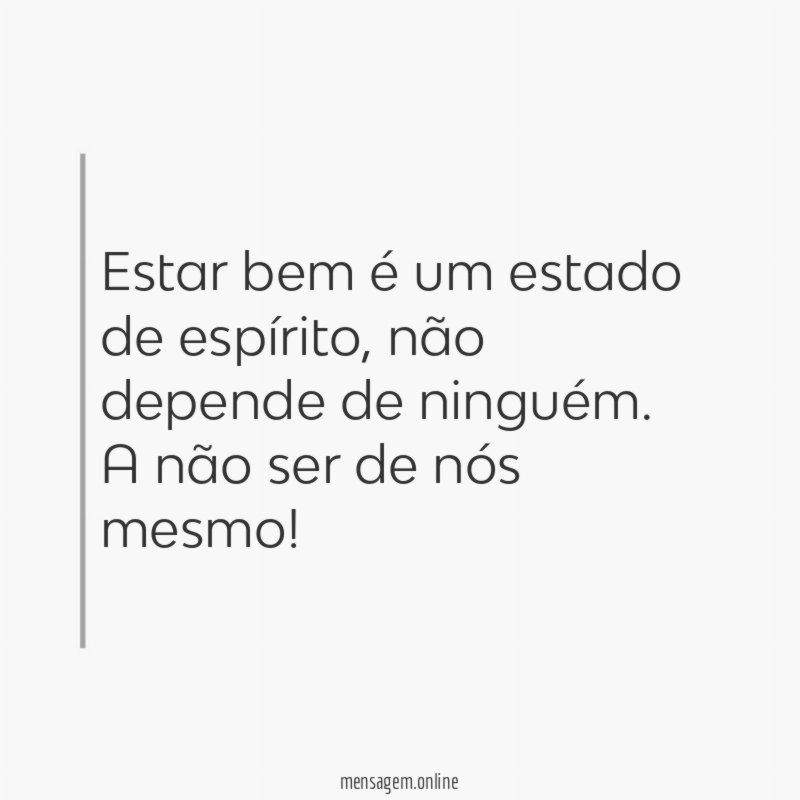 Estar bem é um estado de espírito
