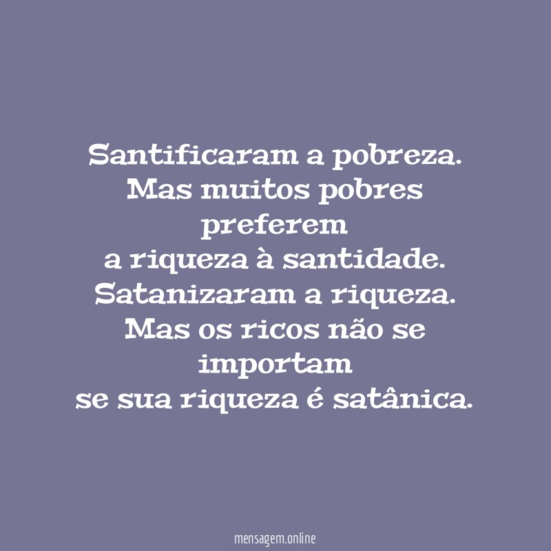 Santificaram a pobreza