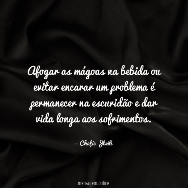 Afogar as mágoas na bebida ou evitar encarar
