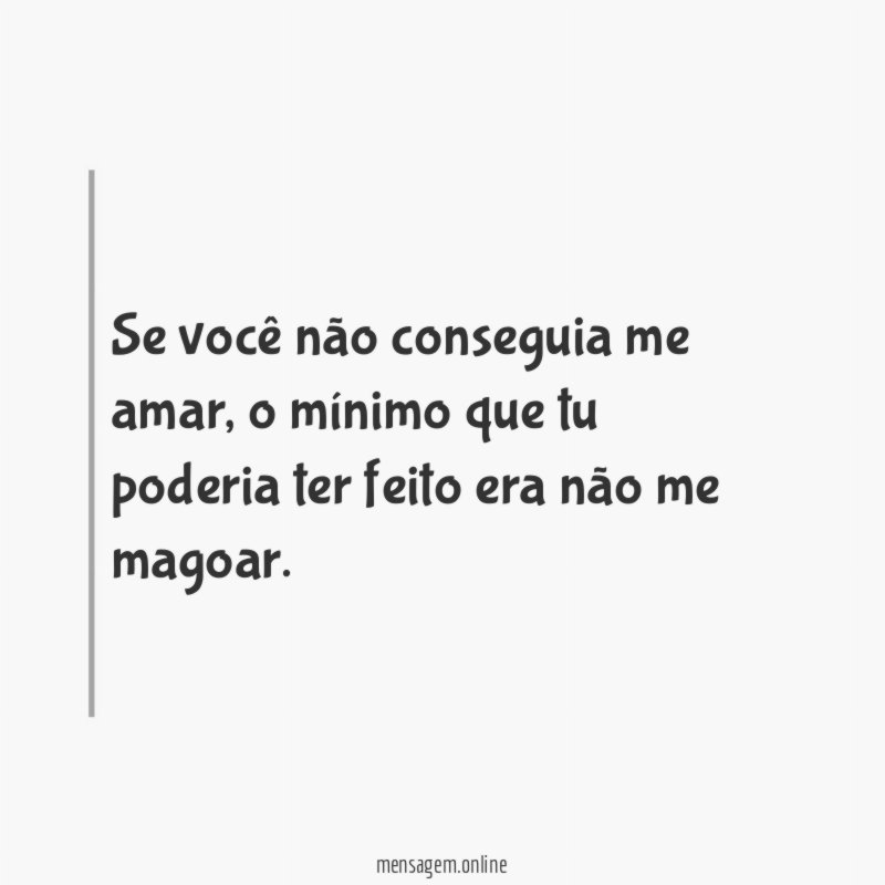 Se você não conseguia me amar
