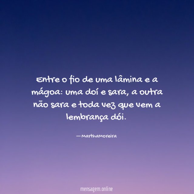 Entre o fio de uma lâmina e a mágoa