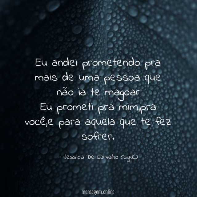 Eu andei prometendo pra mais de uma pessoa
