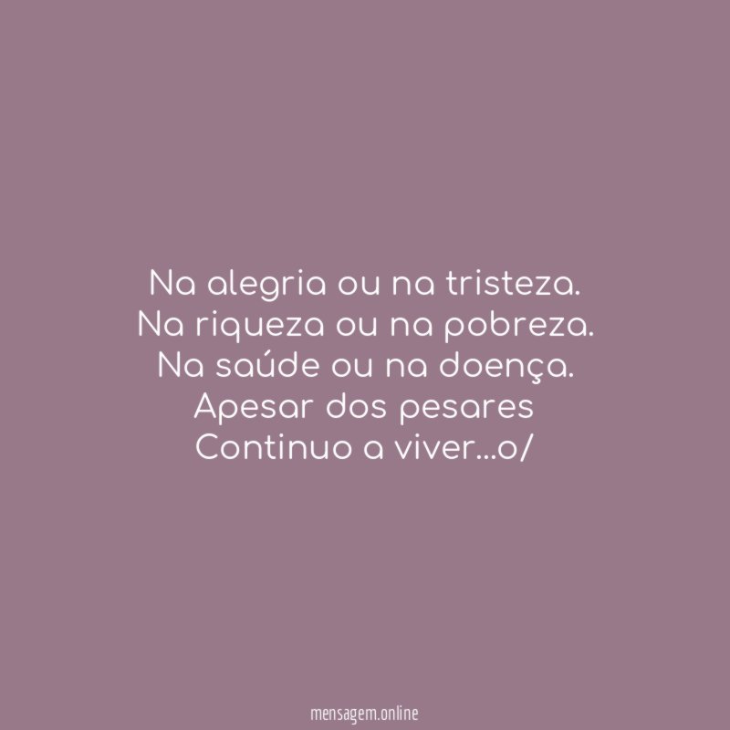 Na alegria ou na tristeza