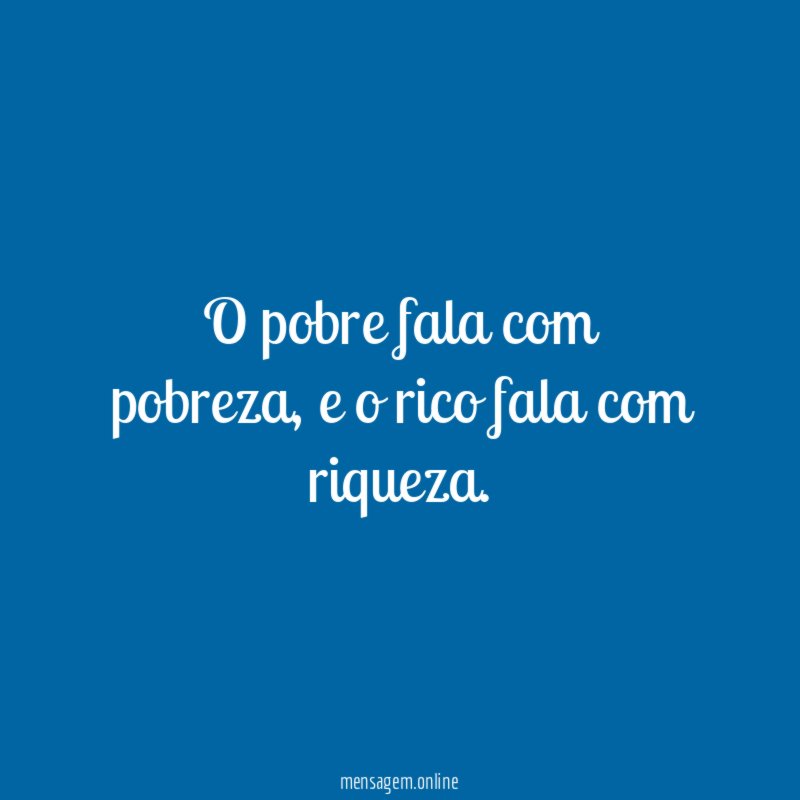 O pobre fala com pobreza
