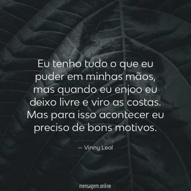 Eu tenho tudo o que eu puder em minhas mãos