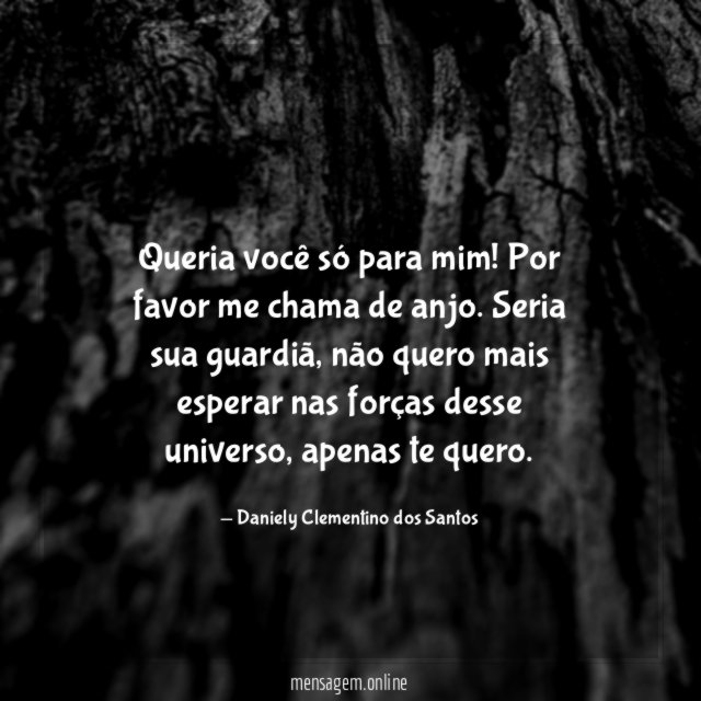 Queria você só para mim