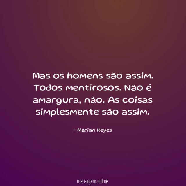 Mas os homens são assim