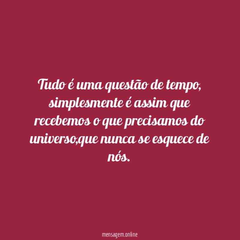 Tudo é uma questão de tempo