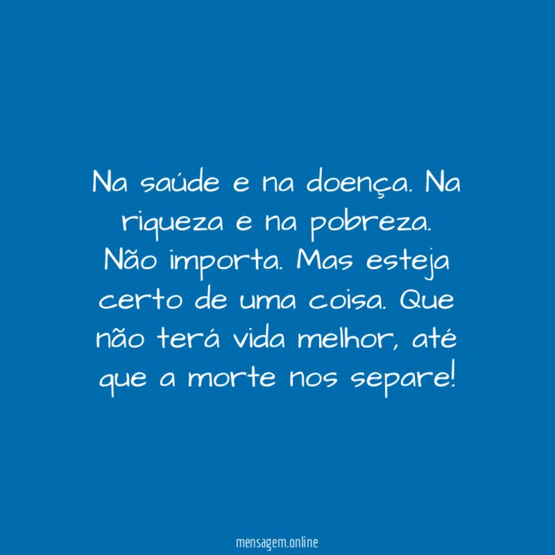 Na saúde e na doença