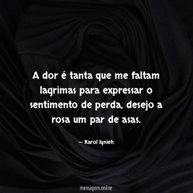 A dor é tanta que me faltam lagrimas
