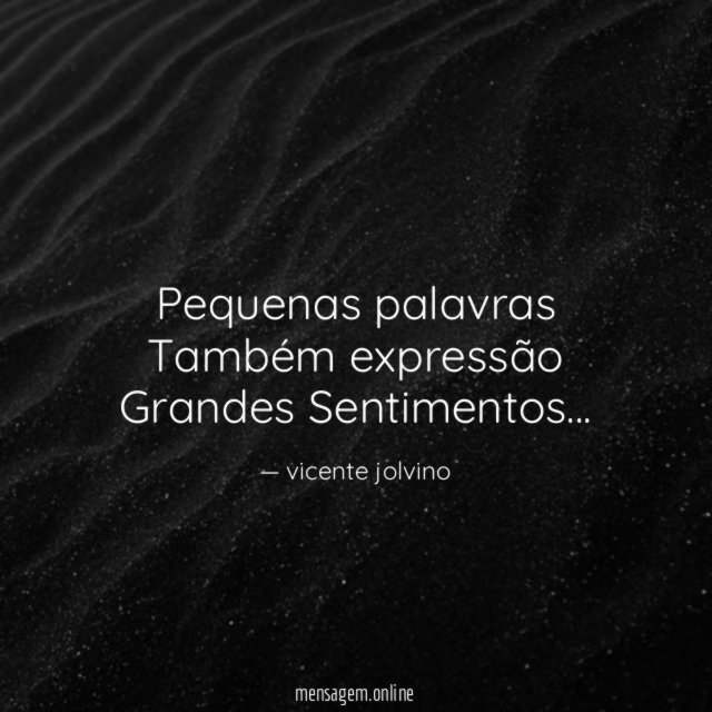 Pequenas palavras Também expressão Grandes Sentimentos
