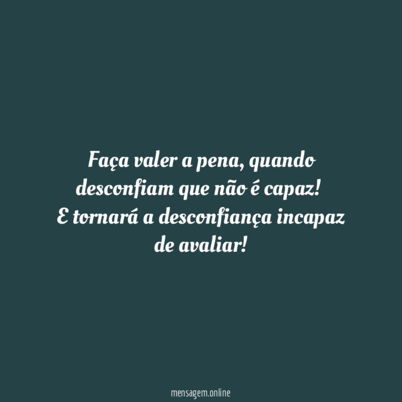 Faça valer a pena