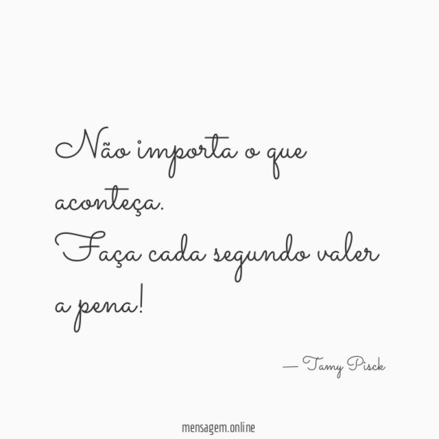 Não importa o que aconteça