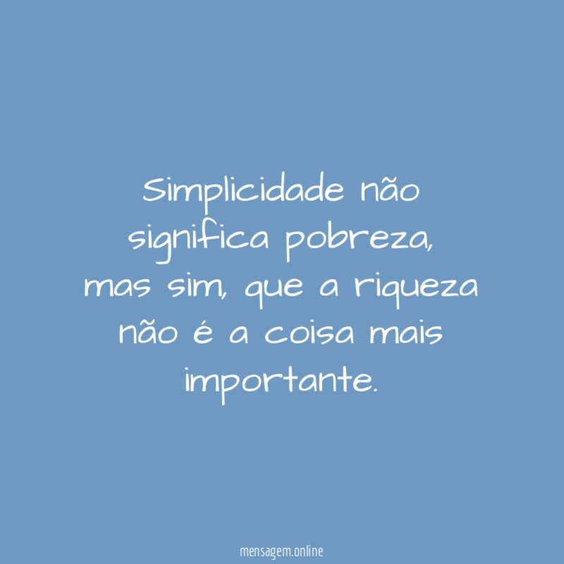 Simplicidade não significa pobreza