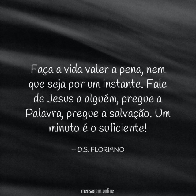 Faça a vida valer a pena