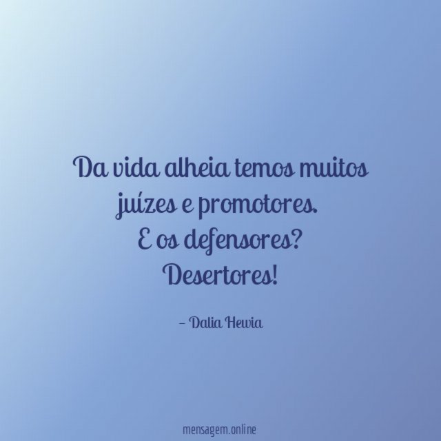 Da vida alheia temos muitos juízes e promotores