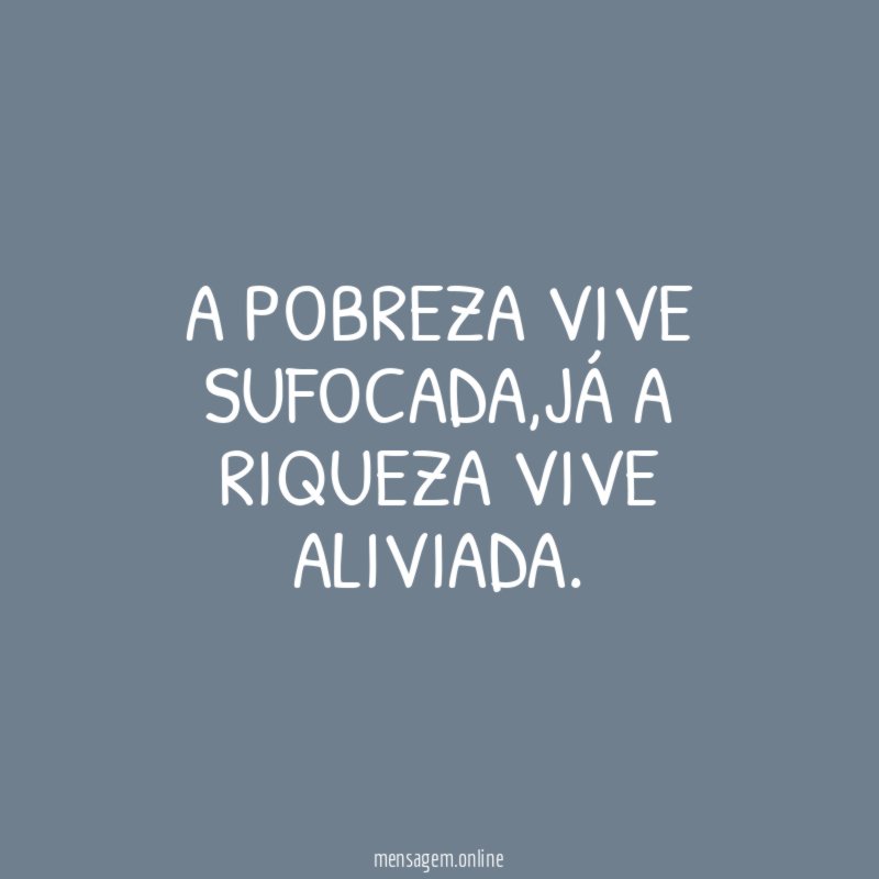 A pobreza vive sufocada
