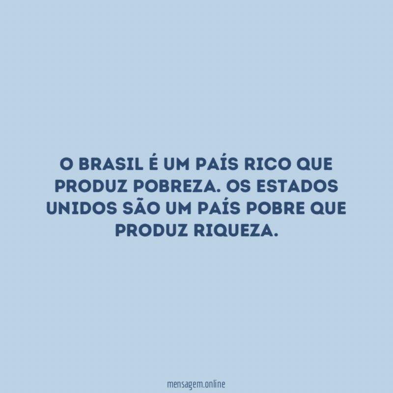 O Brasil é um país rico que produz pobreza