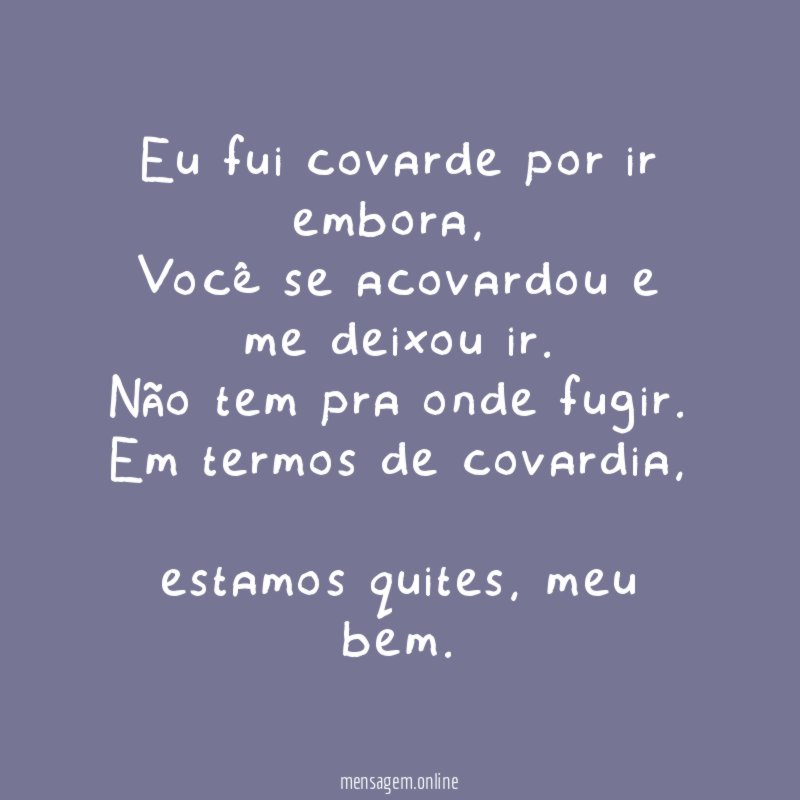 Eu fui covarde por ir embora