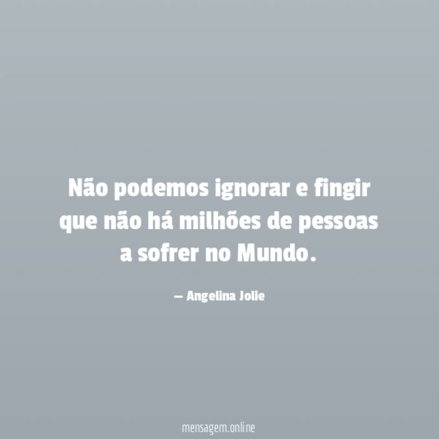 Não podemos ignorar e fingir que não há