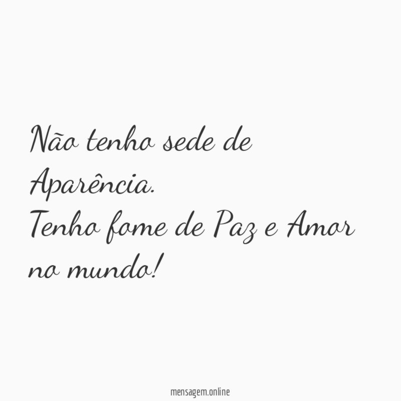 Não tenho sede de Aparência