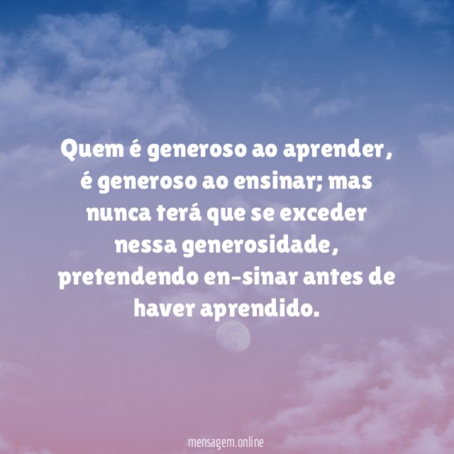 Quem é generoso ao aprender