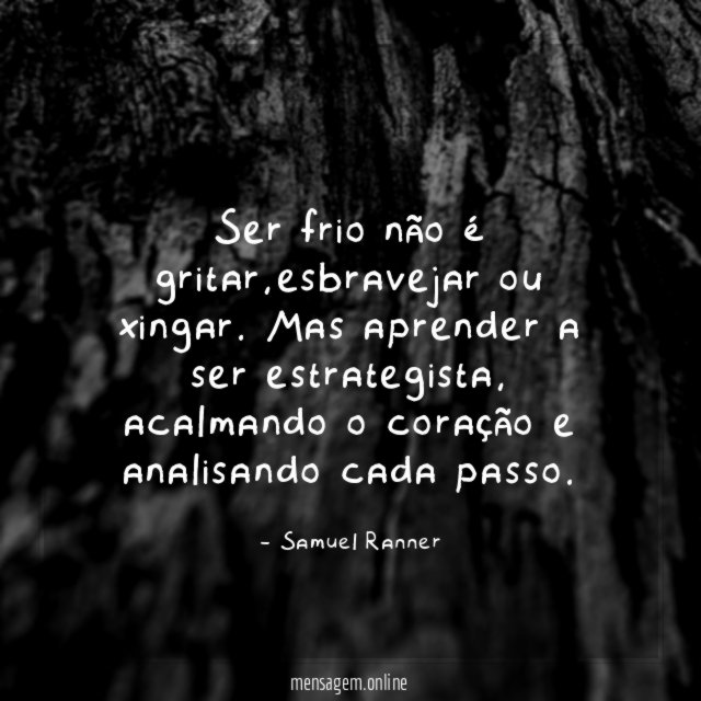 Ser frio não é gritar