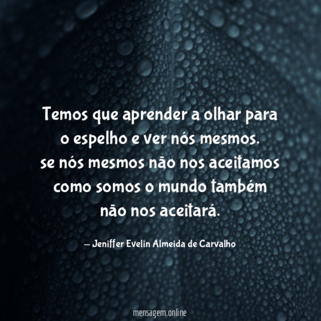 Temos que aprender a olhar para o espelho