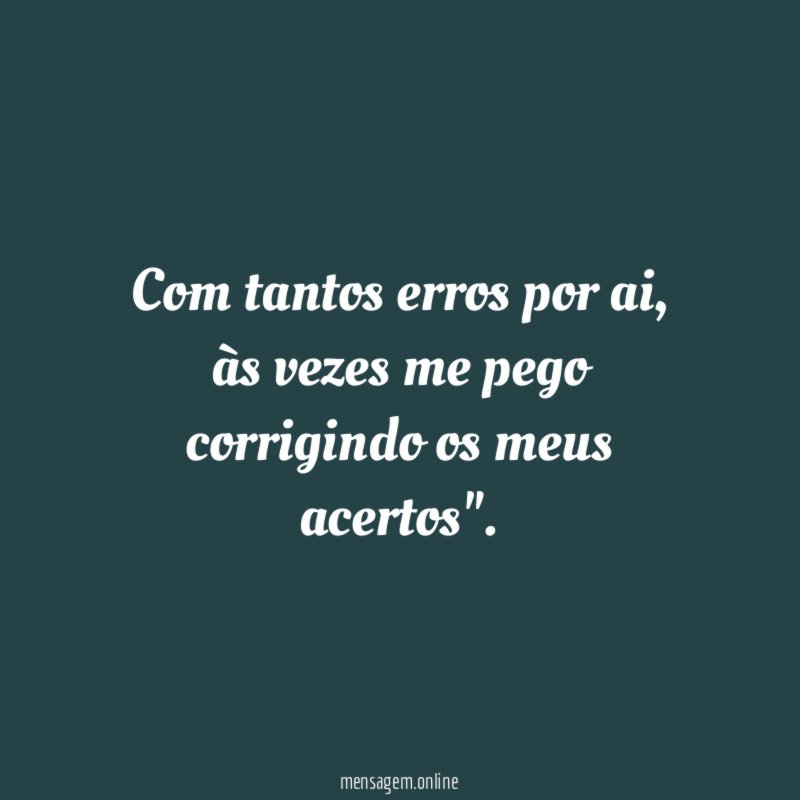 Com tantos erros por ai