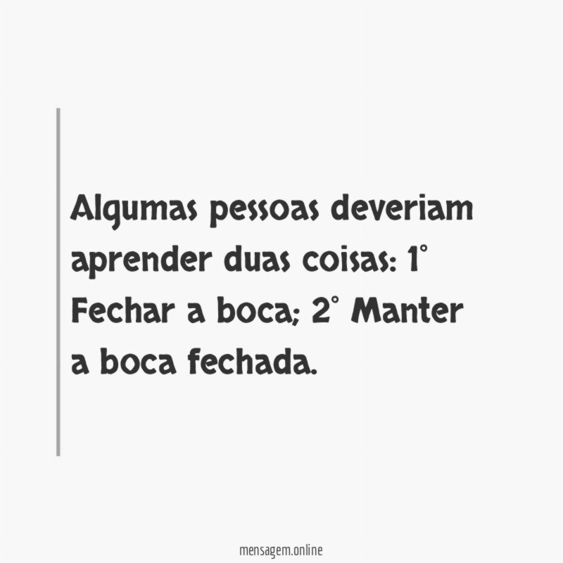 Algumas pessoas deveriam aprender duas coisas