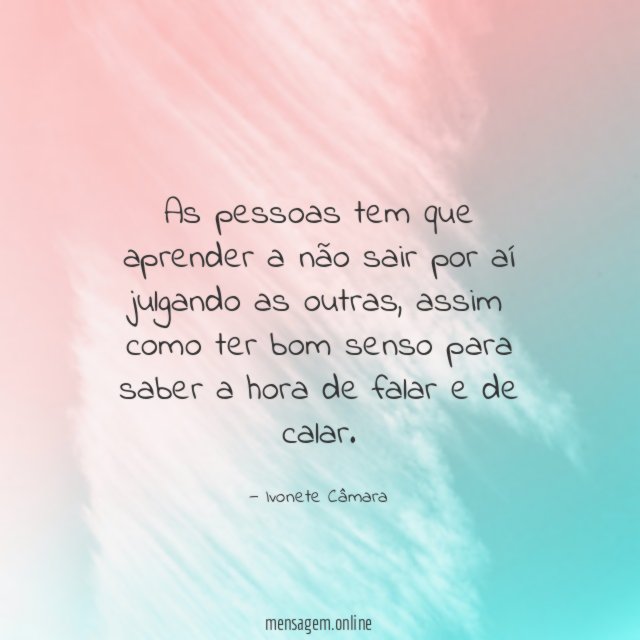As pessoas tem que aprender a não sair