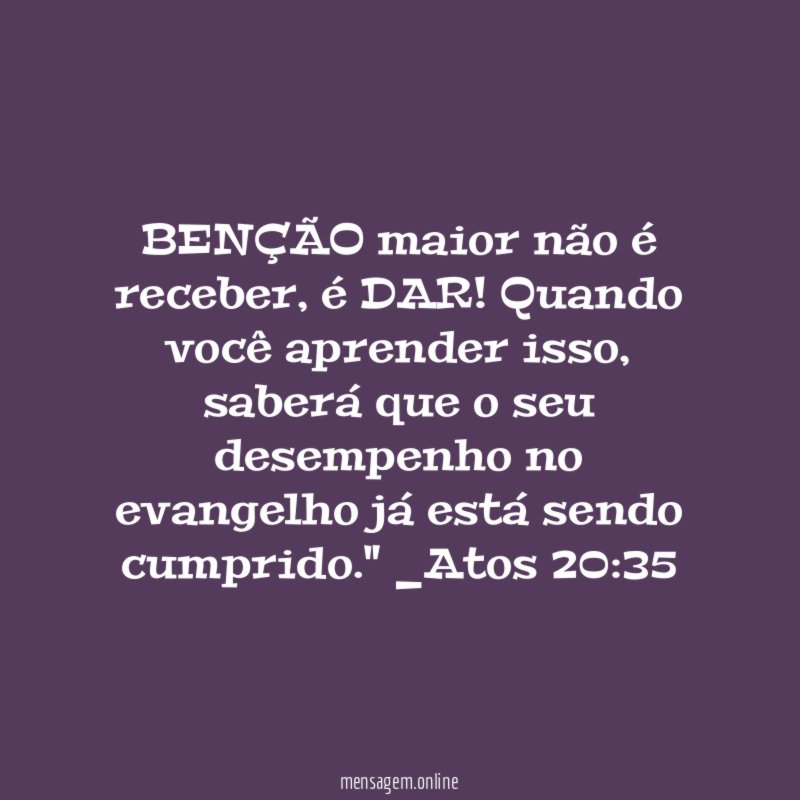 BENÇÃO maior não é receber
