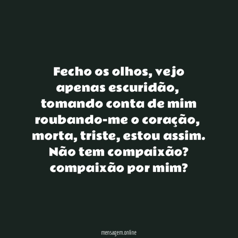 Fecho os olhos