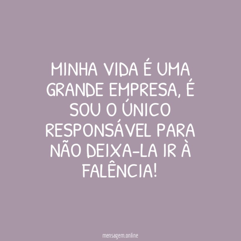 Minha vida é uma grande empresa