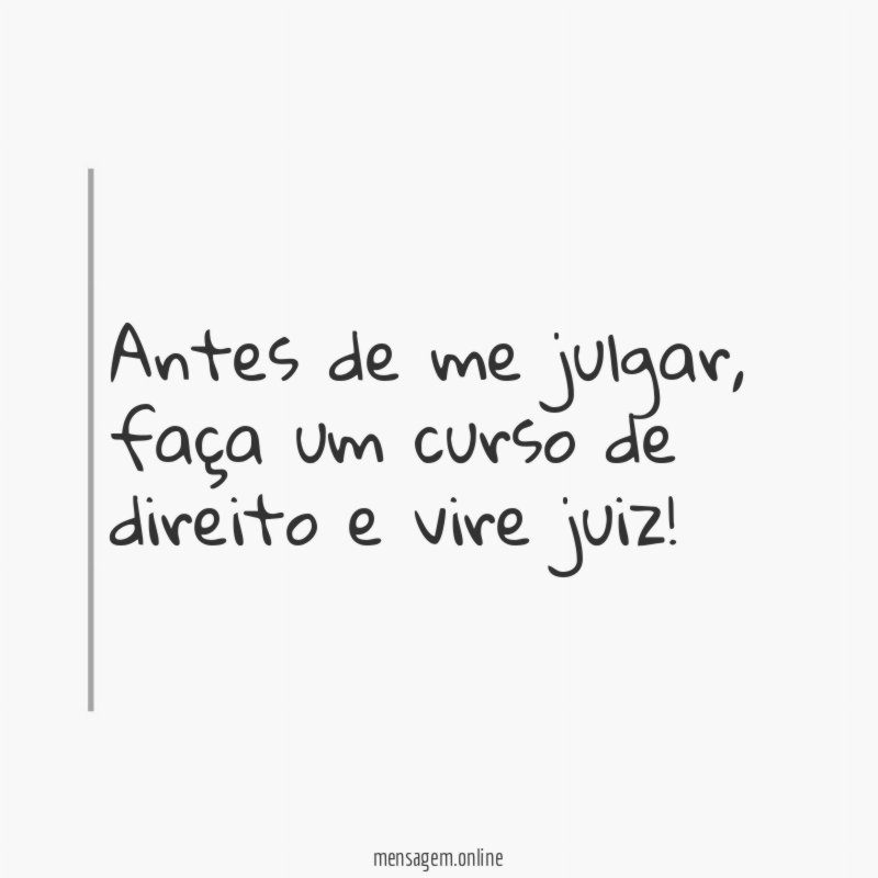 Antes de me julgar