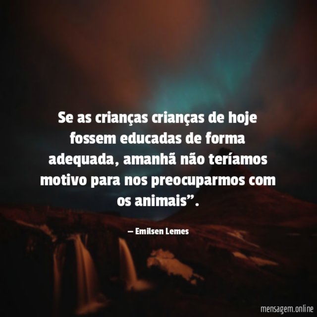 Se as crianças crianças de hoje fossem educadas