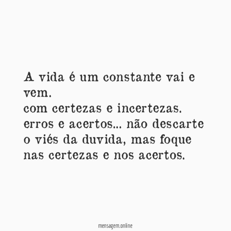 A vida é um constante vai e vem