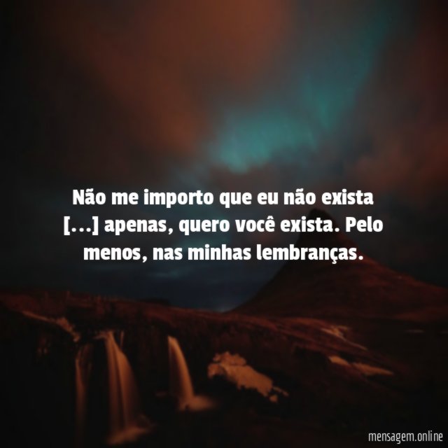Não me importo que eu não exista [