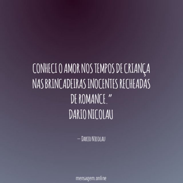 Conheci o amor nos tempos de criança nas