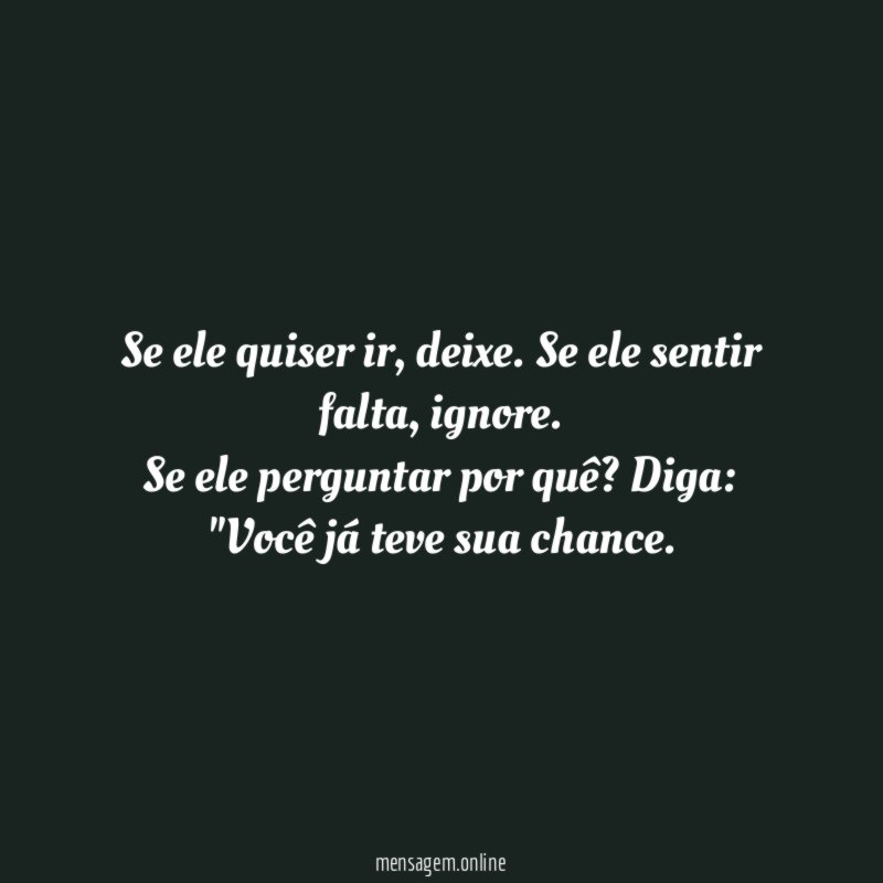 Se ele quiser ir