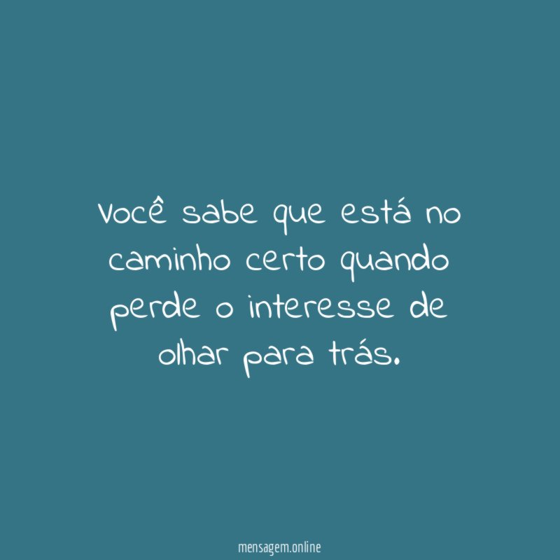 Você sabe que está no caminho certo quando