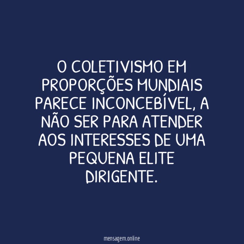 O coletivismo em proporções mundiais parece inconcebível