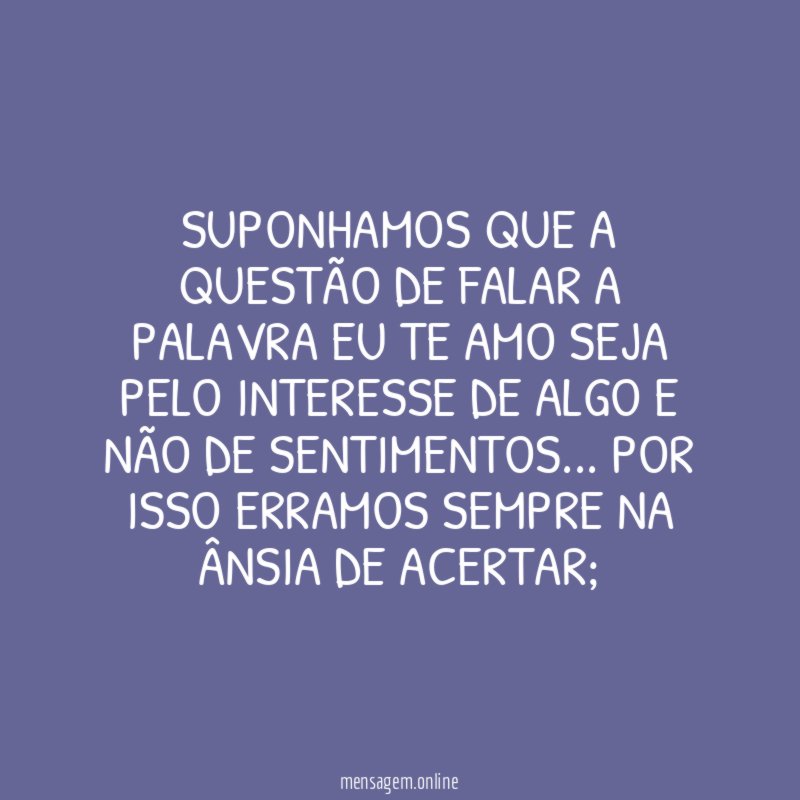 Suponhamos que a questão de falar a palavra