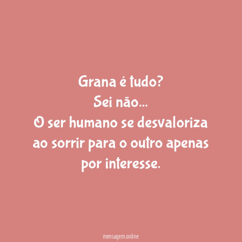 Grana é tudo