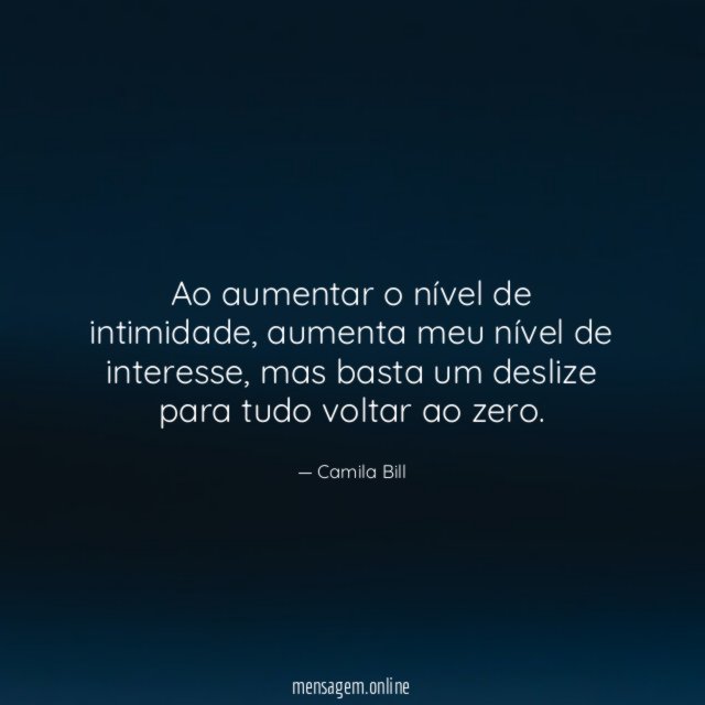 Ao aumentar o nível de intimidade