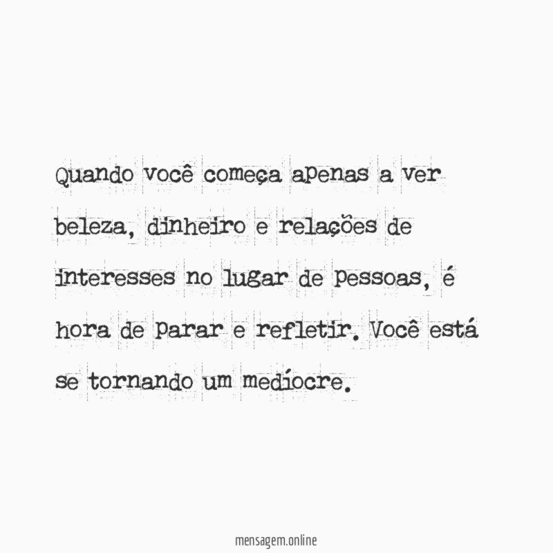 Quando você começa apenas a ver beleza