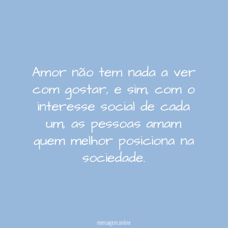 Amor não tem nada a ver com gostar