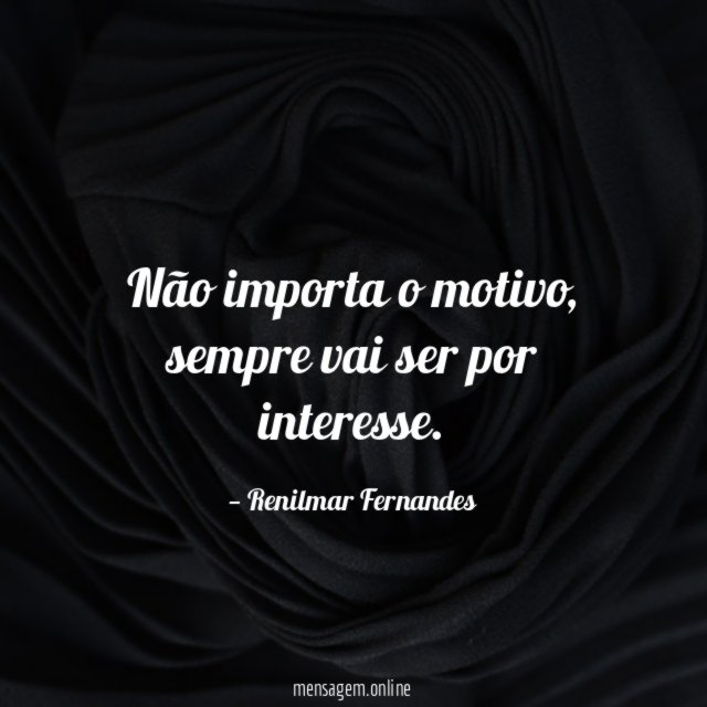 Não importa o motivo