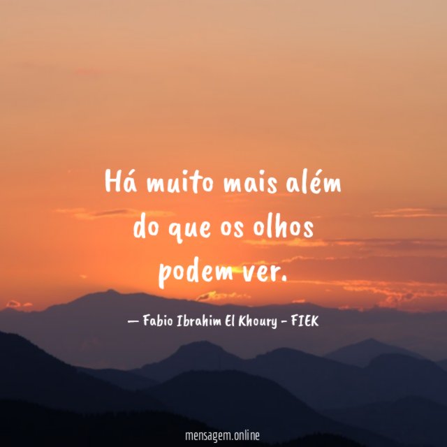 Há muito mais além do que os olhos podem ver